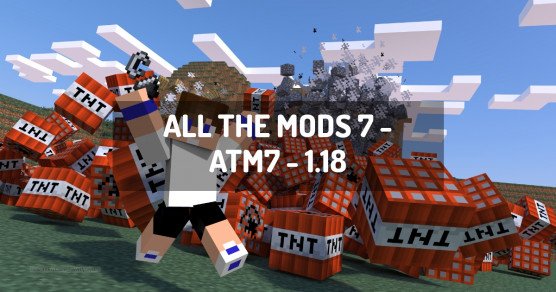 All the Mods 7 - ATM7 - 1.18