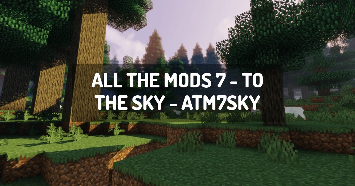 Minecraft All the Mods 7 to the Sky  