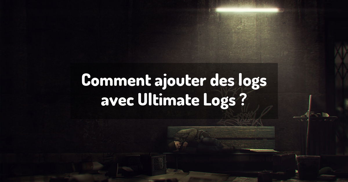 Comment ajouter des logs avec Ultimate Logs ?