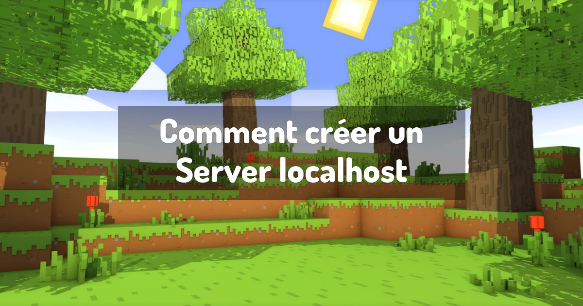 Comment créer un Server localhost