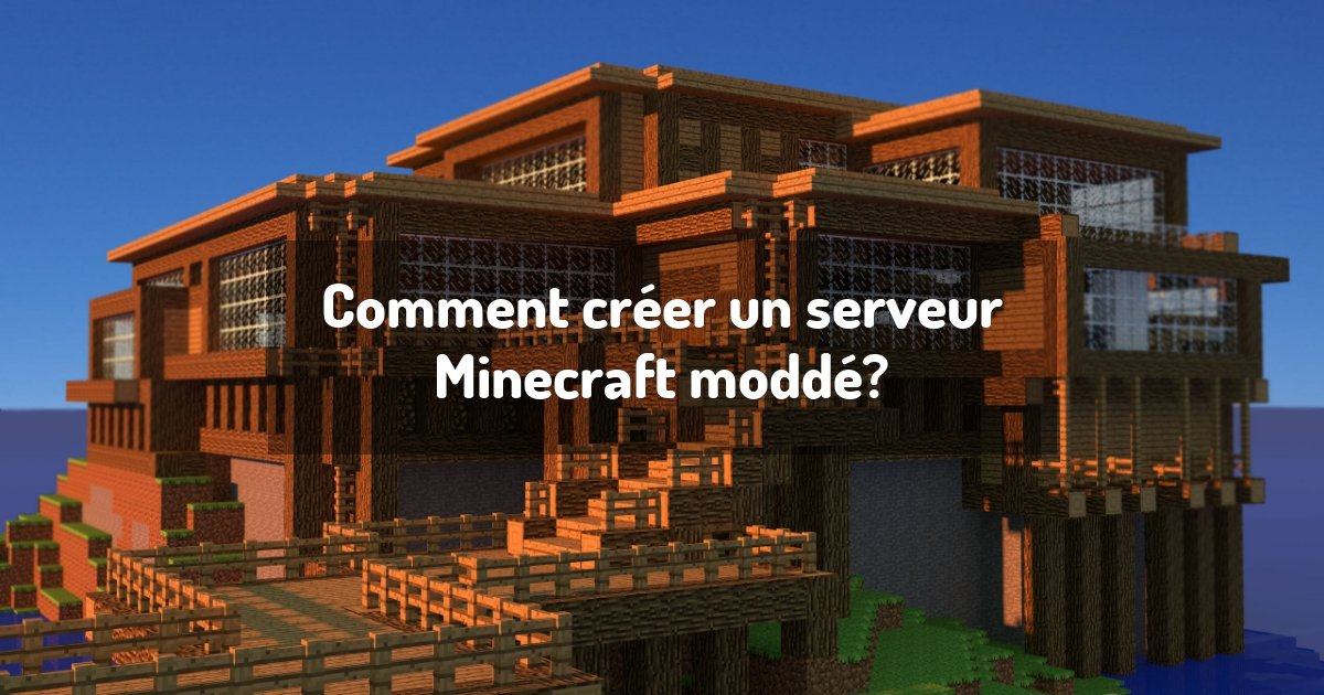 Comment créer facilement un serveur Minecraft ?