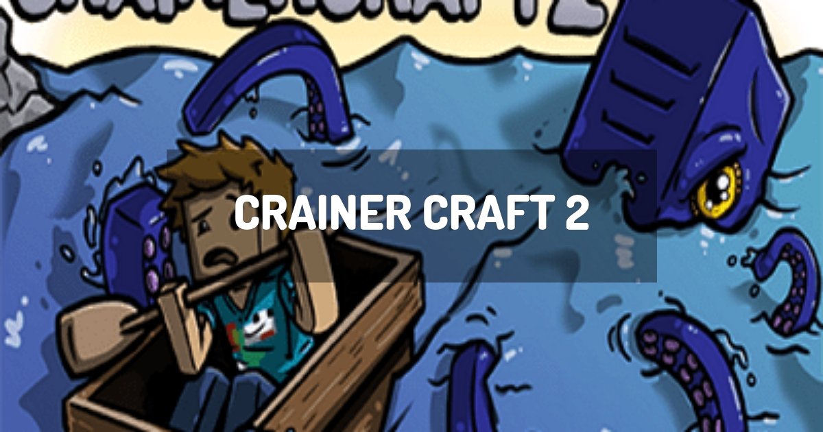 Crainer Craft 2 Server - Modpack Guide