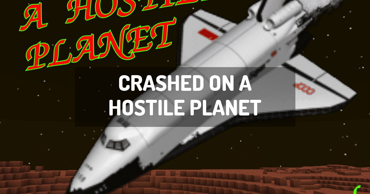 Crashed On A Hostile Planet Minecraft Modpack