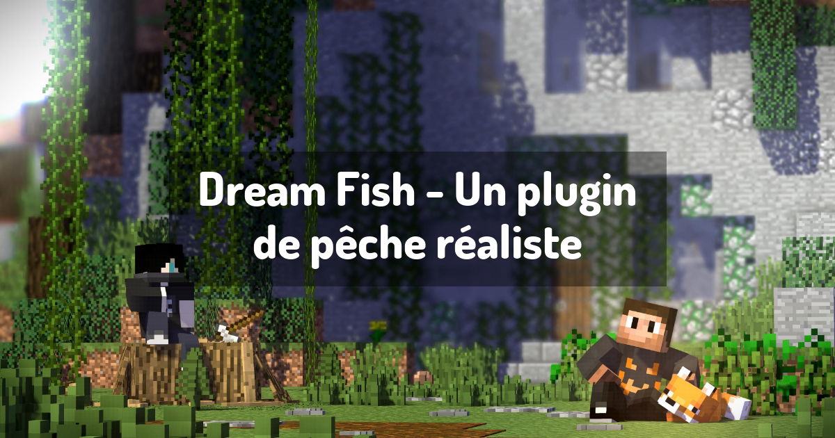 Dream Fish Un plugin de pêche réaliste Guides Plugins