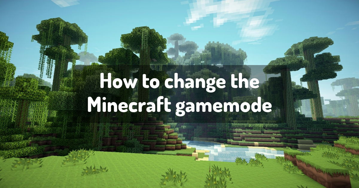 How to change gamemode in Minecraft