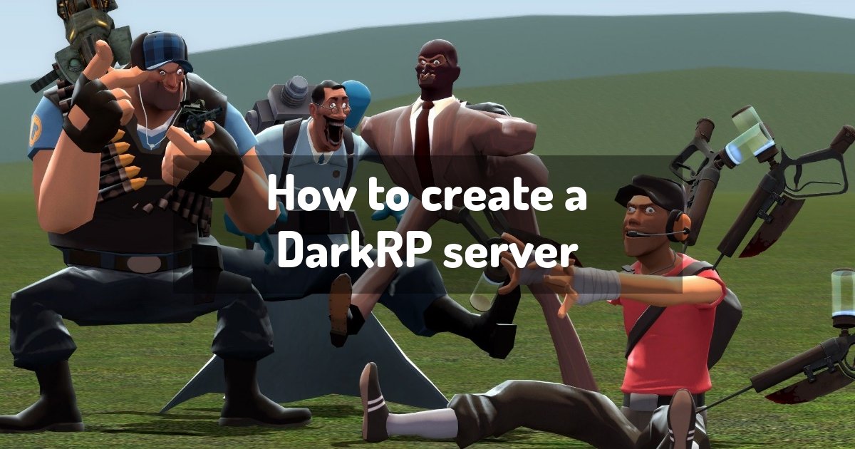 how to set up a dedicated gmod darkrp server