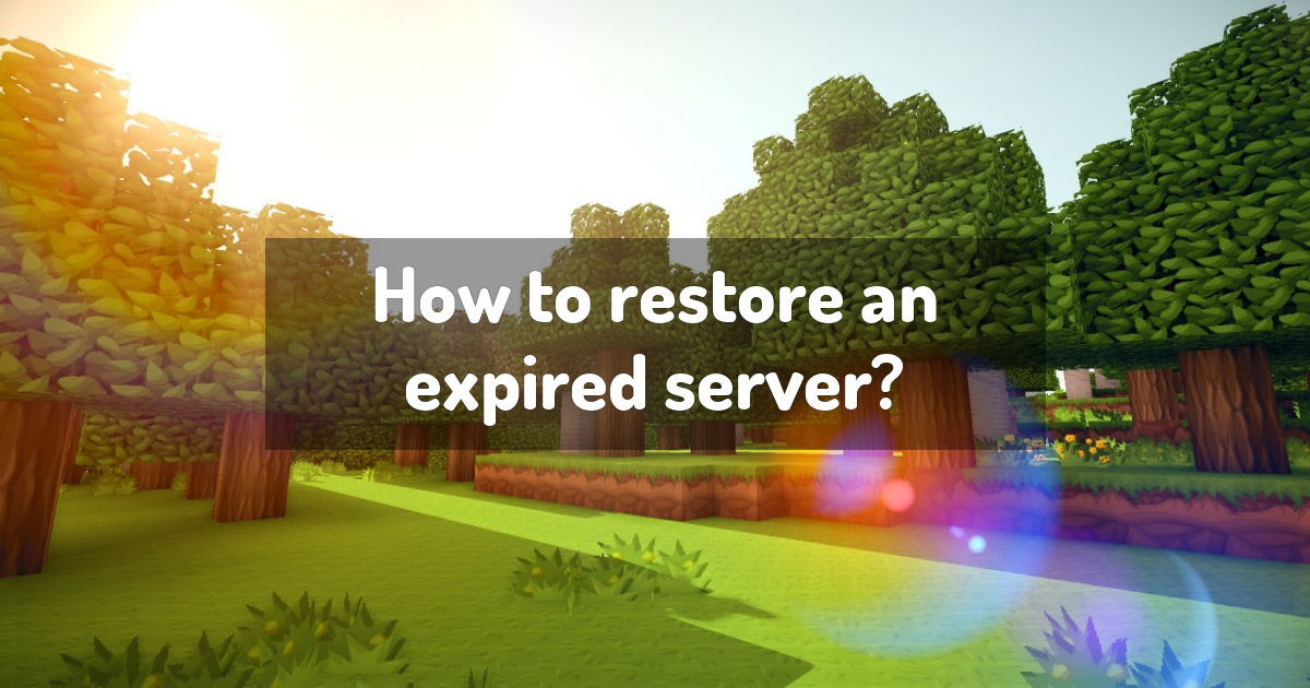 How to restore an expired server?