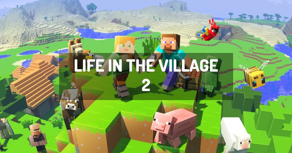 Life In The Village 2 Minecraft Modpack